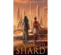 Relics of the Shattered Veil: The Sunforged Shard: 1