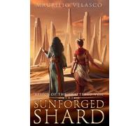 Relics of the Shattered Veil: The Sunforged Shard: 1