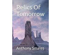 Relics Of Tomorrow: 1 (Voyager Fiction: Stories for Every Season of the Imagination)