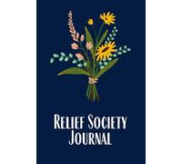 Relief Society Journal: 6x9" 200 Pages for Women of The Church of Jesus Christ of Latter-day Saints