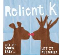 Relient K - Let It Snow Baby... Let It Reindeer
