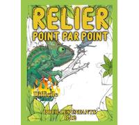 Relier Point par Point pour les Enfants 8-12 Difficile: Activités Défi pour Stimuler la Concentration et l'Esprit Logique