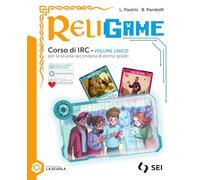 Religame. Corso di IRC. Con Giochi: «Da Ur alla Terra Promessa», «Escape room: dalle catacombe alla basilica» e «Missioni per il pianeta». Per la Scuola media. Con e-book. Con espansione online