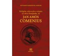 Religião Educação E Utopia Na Obra Pampaedia De Jan Amós Comenius (ebo