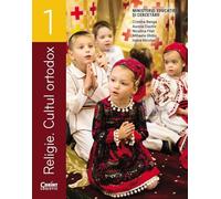 Religie. Cultul ortodox - Clasa 1 - Manual - Cristina Benga, Aurora Ciachir, Niculina Filat, Mihaela Ghitiu, Ioana Niculae