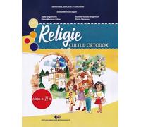 Religie. Cultul ortodox - Clasa 2 - Manual - Daniel-Marius Cergan, Radu Ungureanu, Elena Mariana Balan, Daniela-Iuliana Grigorcea, Florin Zarnescu