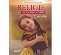 Religie. Cultul penticostal - Clasa 2 - Manual - Gheorghe Catana, Andrei Varasciuc, Alin-Eugen Duciuc, Danut-Emanuel Podut, Florin Timofte