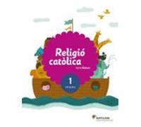 Religio Catolica 1º Educacio Primaria Catala Rabuni Ed 2017 Saber Fer