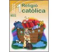 Religio Catolica 1º Ep (projecte Mana) (libro Alumno) (val)