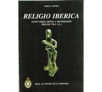 Religio Iberica: santuarios, ritos y divinidades (siglos VII-I A.C.) (Bibliotheca Archaeologica Hispana.)