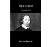Religio Medici: The Religion of a Doctor