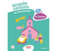 Religion 1º Educacion Primaria De Otra Manera Andalucia Ed 2023