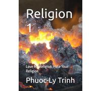 Religion 1: Love My Religion, Hate Your Religion (1954 South Vietnam-born Memoir Sonnets Series)