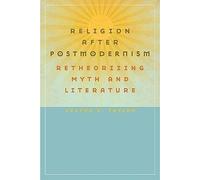 [Religion After Postmodernism: Retheorizing Myth and Literature] (By: Victor E. Taylor) [published: December, 2008]