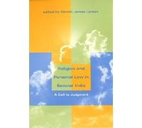 Religion and Personal Law in Secular India: A Call to Judgment