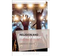 Religion and Popular Music: Artists, Fans, and Cultures (Bloomsbury Studies in Religion and Popular Music)