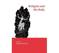 Religion and the Body: 8 (Cambridge Studies in Religious Traditions, Series Number 8)