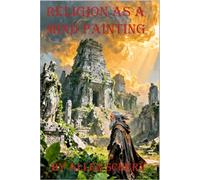 Religion as a Mind Painting
