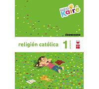 Religión católica. 1 Primaria. Nuevo Kairé - 9788467580839