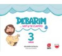 Religión Católica 3 Años. Debarim Ven Y Te Cuento