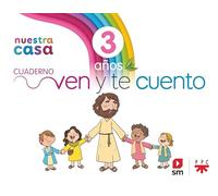 Religión Católica 3 Años. Nuestra Casa. Ven Y Te Cuento
