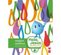 Religión católica. 4 años. Hola, Jesús: aprende y sonríe