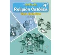 Religión Católica 4º Primaria. Proyecto Deba. Guía Didáctica