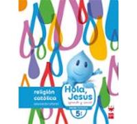 Religión Católica 5 Años Educacion Infantil Hola Jesús: Aprende Y Sonr