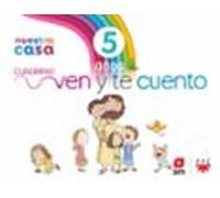 religión católica 5 años. nuestra casa. ven y te cuento