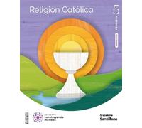 RELIGION CATOLICA 5 PRIMARIA CONSTRUYENDO MUNDOS