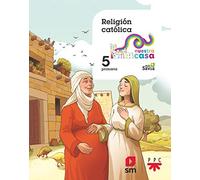 Religión católica. 5 Primaria. Nuestra casa - 9788491076469