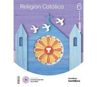 RELIGION CATOLICA 6 PRIMARIA CONSTRUYENDO MUNDOS
