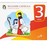 Camino Con Jesus 3 Años: Religion Catolica - Educacion Infantil 3 Años