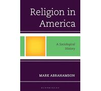 Religion in America: A Sociological History