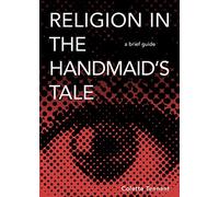 Religion in the Handmaid's Tale: A Brief Guide