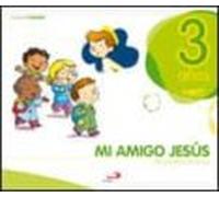 religion: mi amigo jesus 3 años (proyecto javerim) (libro alumno)