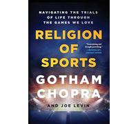 Religion of Sports: Navigating the Trials of Life Through the Games We Love