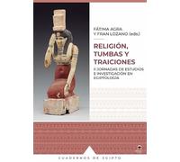 Religión, tumbas y traiciones: II Jornadas de estudios e investigación en Egiptología