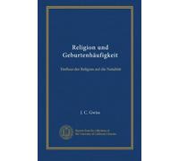 Religion und Geburtenhäufigkeit: Einfluss der Religion auf die Natalität