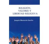 Religion Valores Y Libertad Religiosa