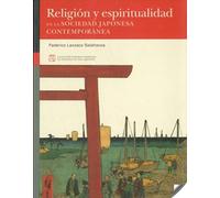 Religión y espiritualidad en la sociedad japonesa contemporánea (Colección Federico Torralba)