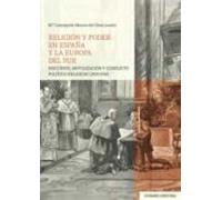 Religión Y Poder En España Y La Europa Del Sur.discursos Movilización