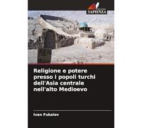 Religione e potere presso i popoli turchi dell'Asia centrale nell'alto Medioevo