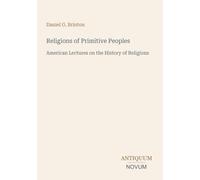 Religions of Primitive Peoples: American Lectures on the History of Religions