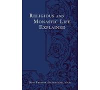 Religious and Monastic Life Explained