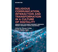 Religious Communication, Interaction and Transformation in a Culture of Digitality: Insights into the Zurich University Research Priority Program “Digital Religion(s)”