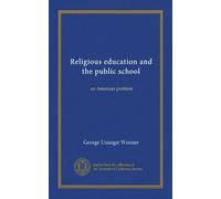 Religious education and the public school: an American problem