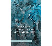 Religious Experience and New Materialis (Radical Theologies)
