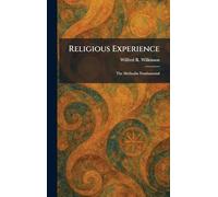 Religious Experience: The Methodist Fundamental