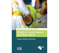 Religious Sounds Beyond the Global North: Senses, Media and Power